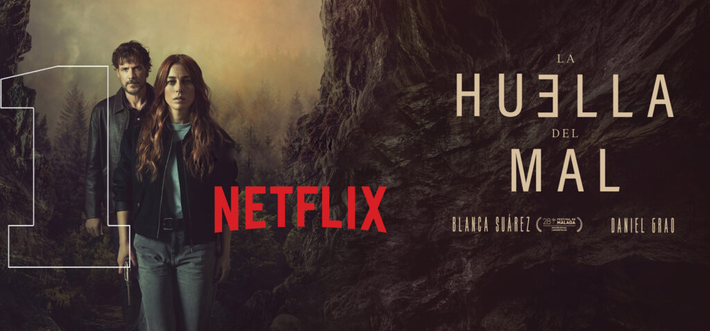 “LA HUELLA DEL MAL” Nº1 EN SU ESTRENO EN NETFLIX ESPAÑA